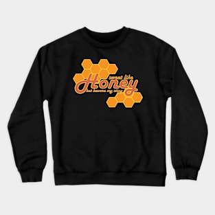 Sweet Like Honey Crewneck Sweatshirt